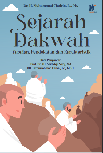 Sejarah Dakwah : Capaian, Pendekatan dan Karakteristik